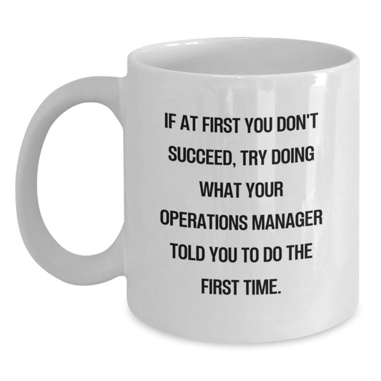 Funny Operations Manager Quotes White Coffee Mug Gifts from Friends for Operations Manager Valentine's Unique Gifts - Main
