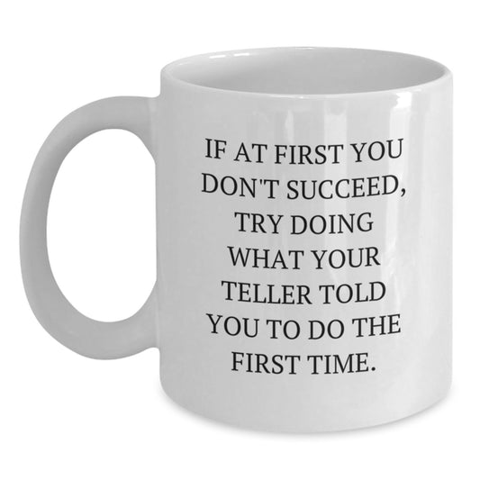Funny Teller Coffee Mug Gifts from Friends for Teller on Valentine's, White Coffee Mug, Inspirational Quote - Main