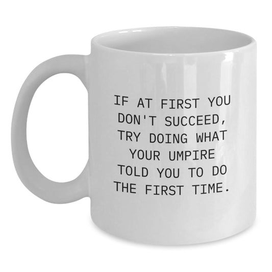 Funny Umpire Gifts from Friends for Umpire Man or Woman Graduation Unique White Coffee Mug - Main