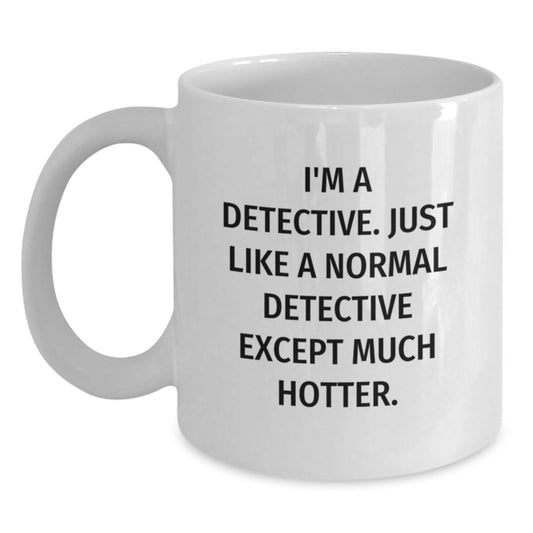 Funny Detective White Coffee Mug Gifts from Men to Father's Day Unique Gifts for Dad - Main