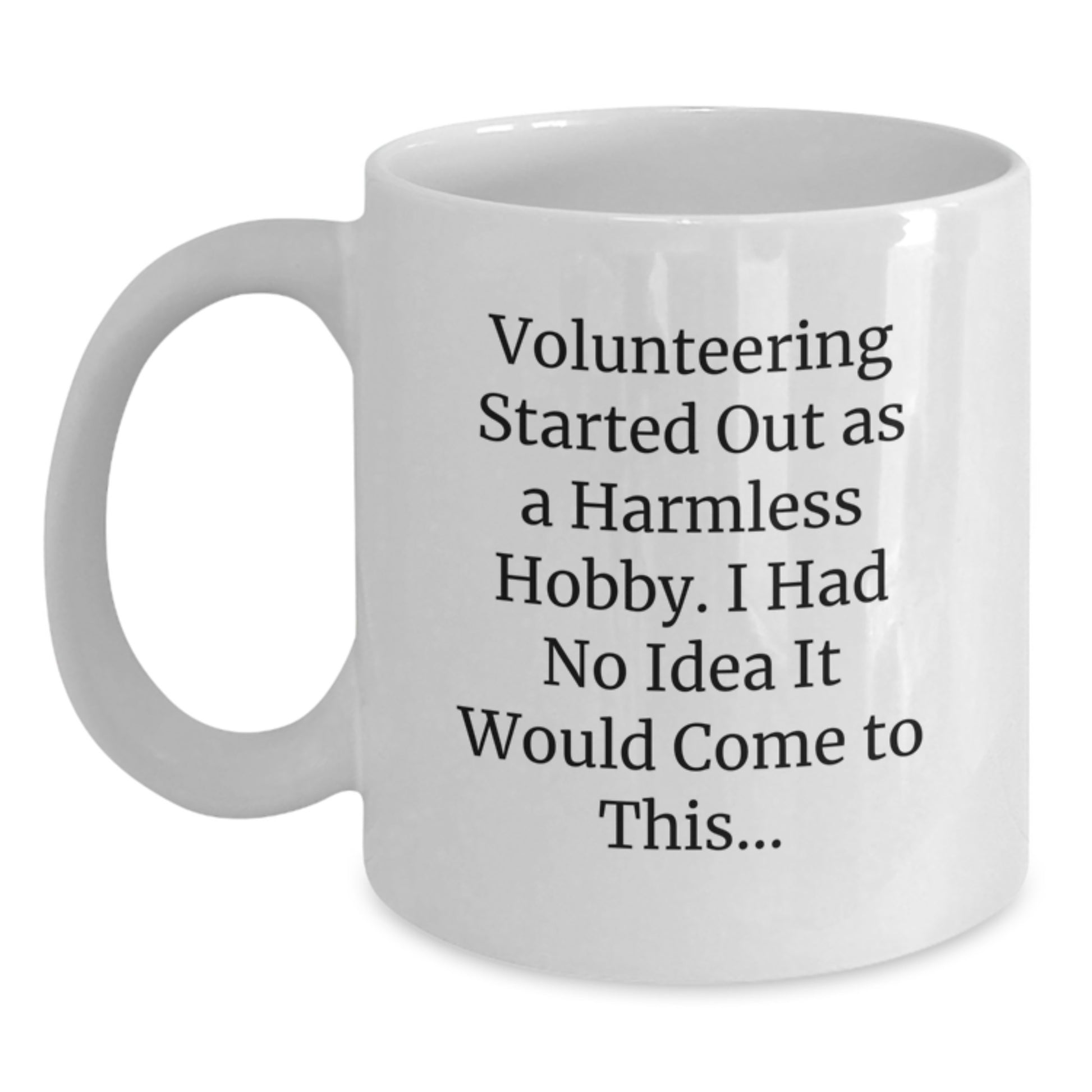Funny Volunteering Gifts for Men, Women, Friends, Coworkers, Family from Volunteer Enthusiasts on Graduation Unique Gifts White Coffee Mug, Volunteering Quotes, Humorous - Main