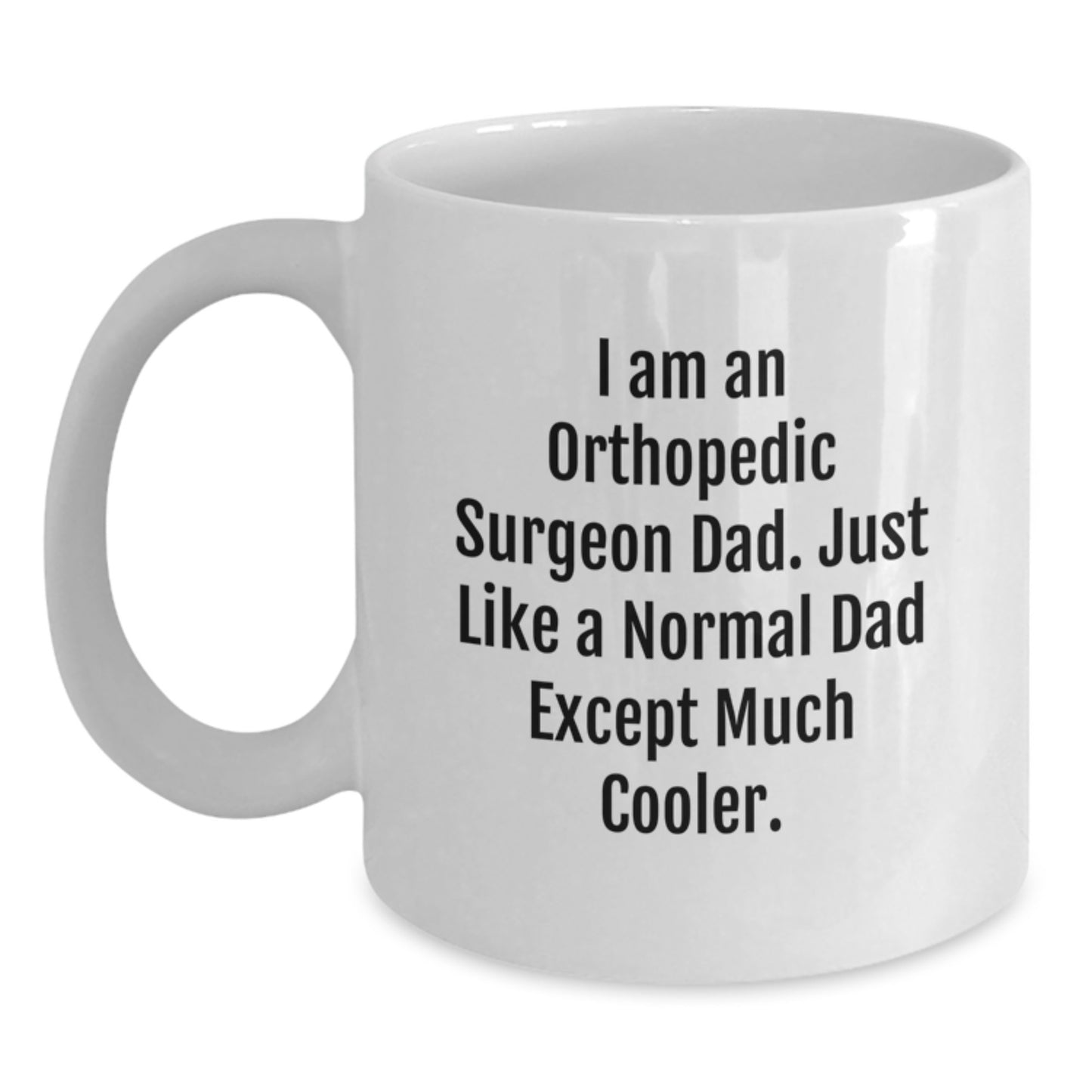 Funny Orthopedic Surgeon Gifts for Men Graduation Unique White Coffee Mugs from Dad - Main