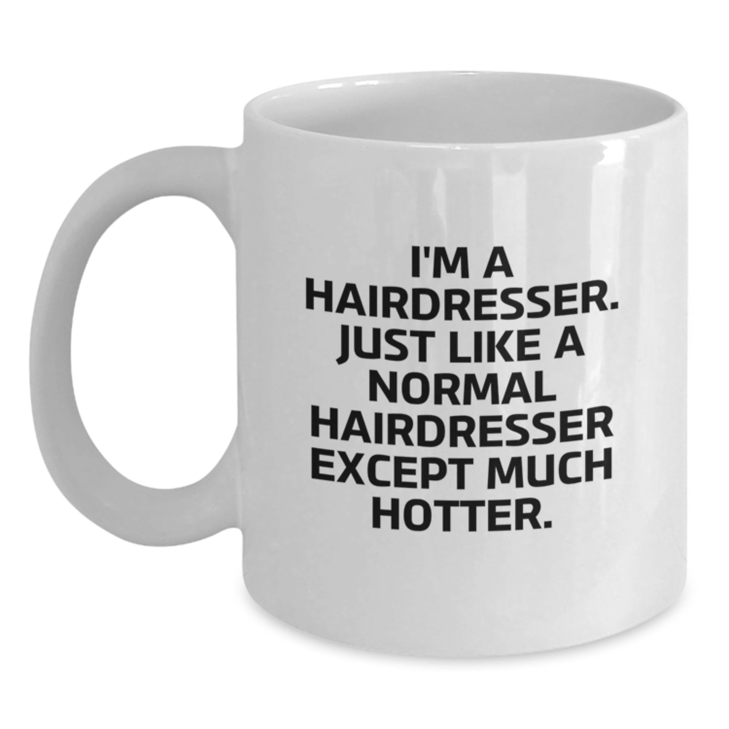 Hotter Hairdresser Novelty White Coffee Mug for Friends Birthday Gift - Main