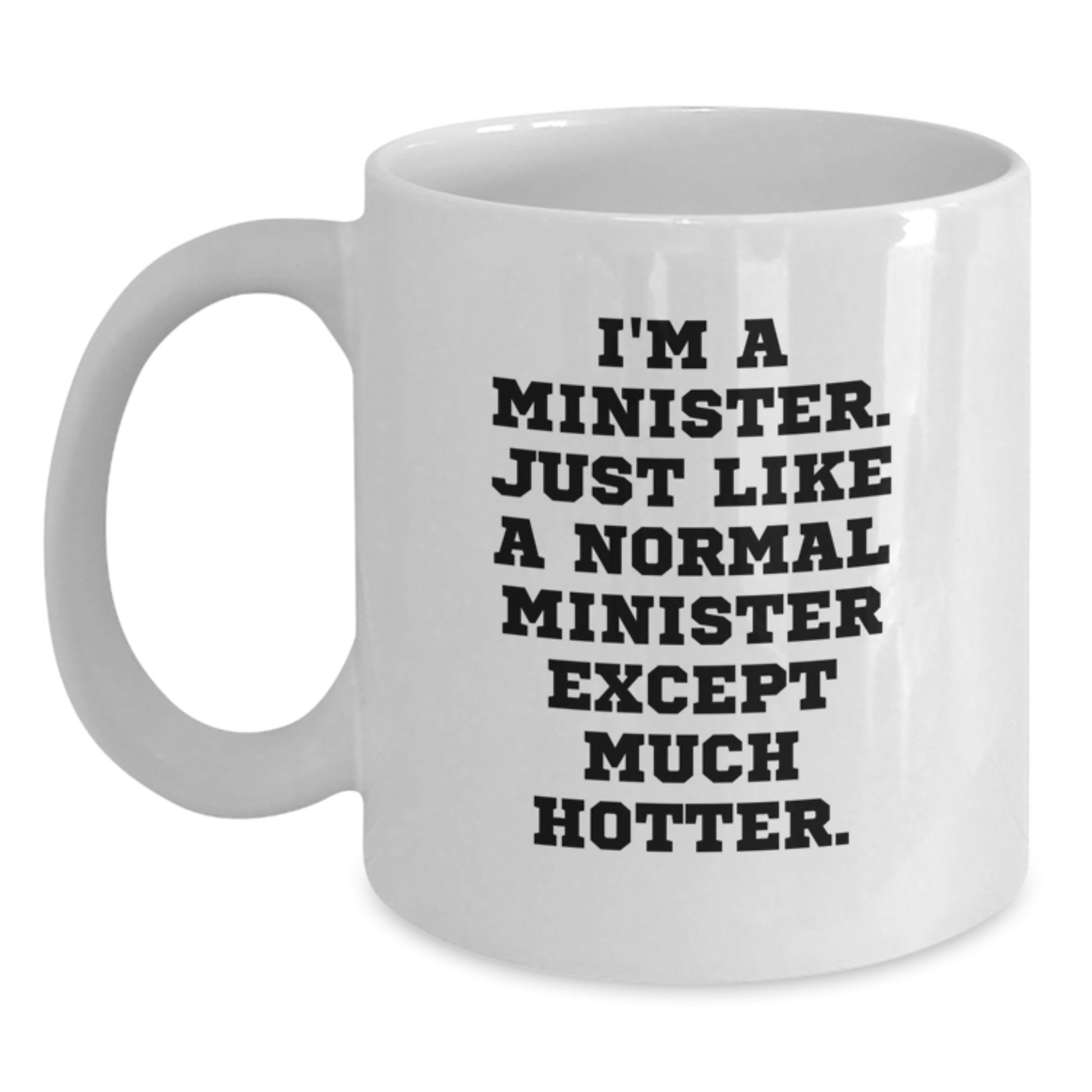 Minister White Coffee Mug Idea for Coworkers Birthday Humorous Gift - Main