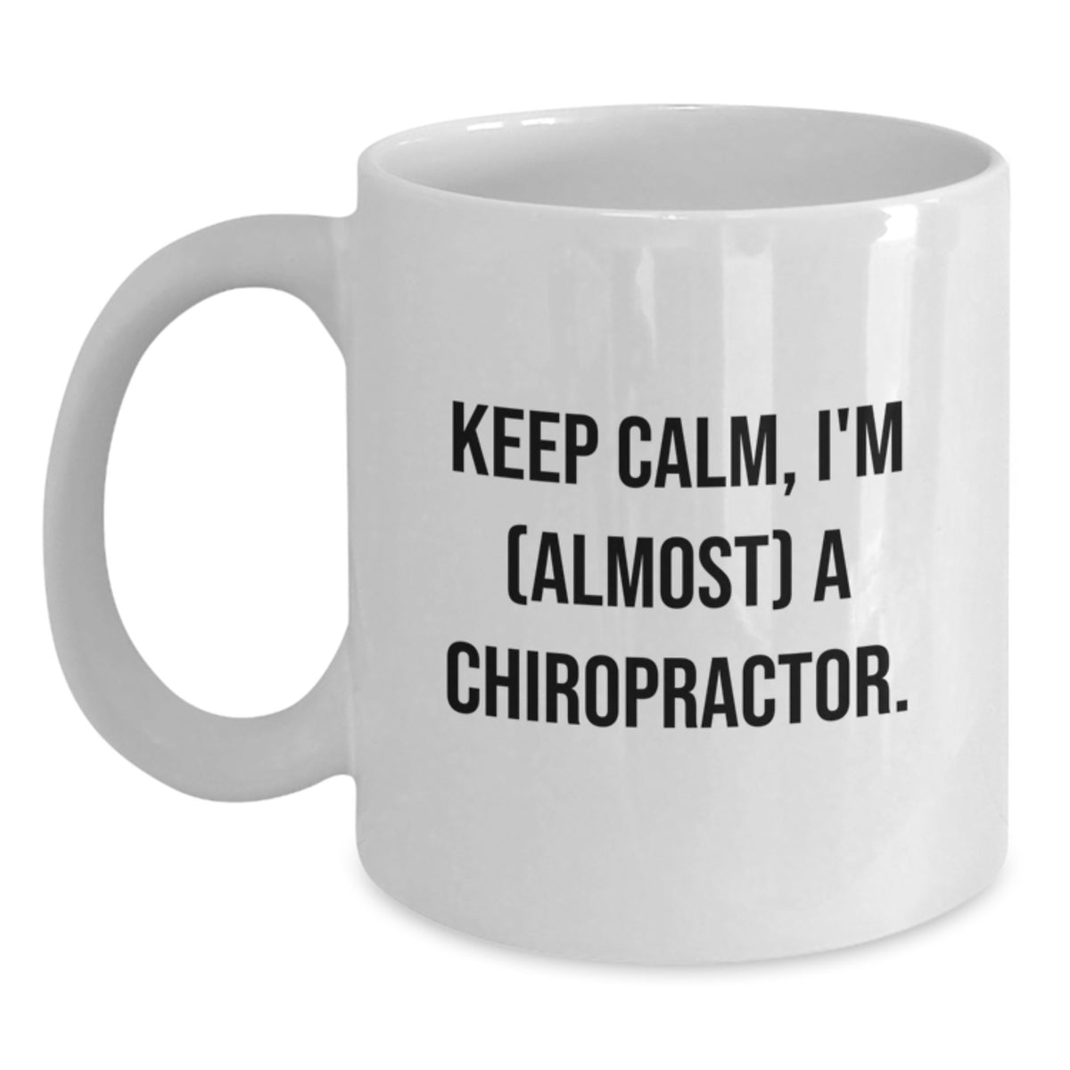 Funny Chiropractor Gifts for Men - White Coffee Mug from Friends, Perfect for Birthday Unique Gifts, 'Keep Calm I'm (almost) A Chiropractor' - Main