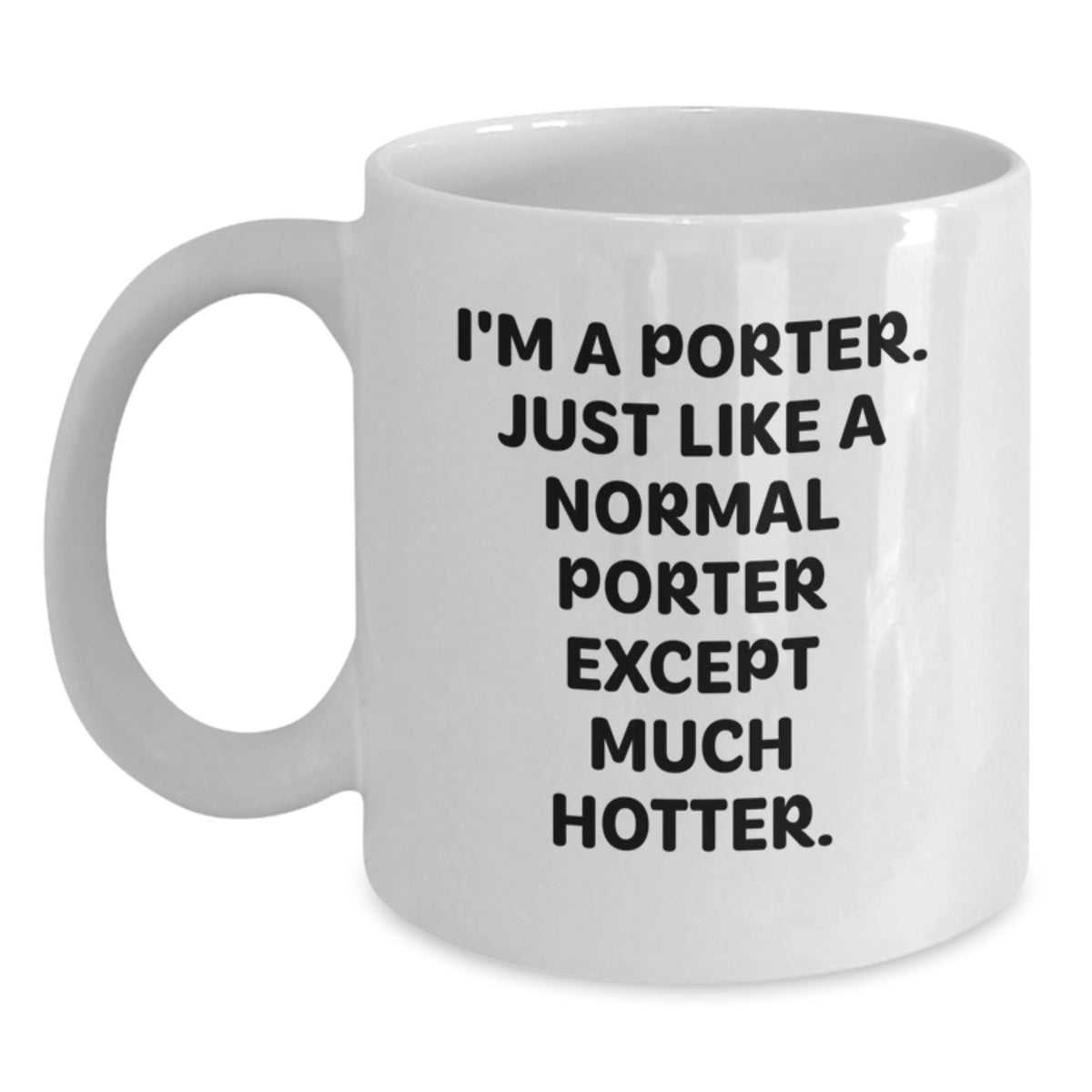 Funny Porter Gifts from Men, Unique Gifts for Porter on Mother's Day, White Coffee Mug - Main