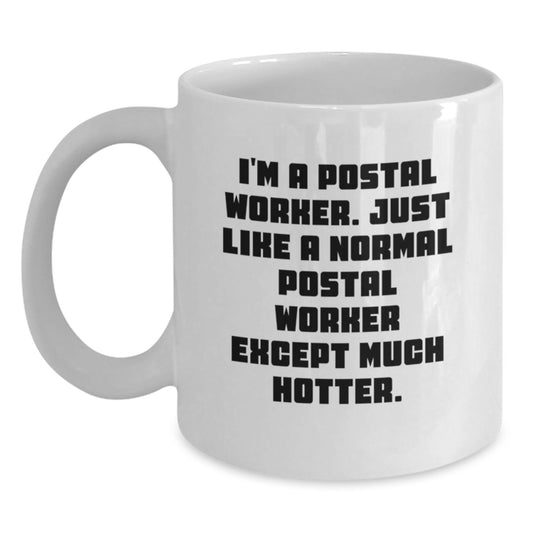Funny Gifts for Postal Workers, White Coffee Mug, Unique Mother's Day Unique Gift from Friends, Family or Coworkers - Main