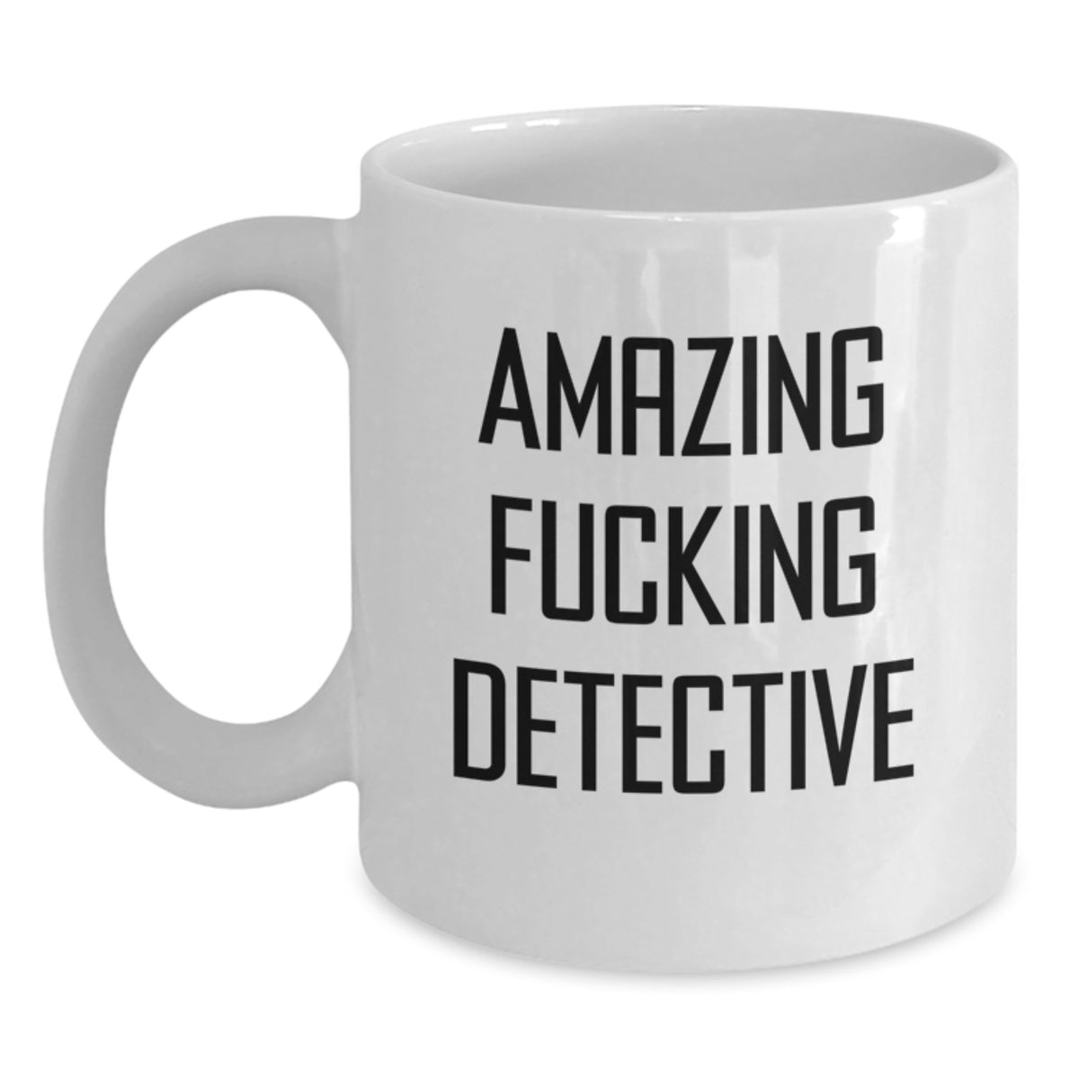 Funny Detective Quote Gifts from Men to Friends for Birthday Unique White Coffee Mugs - Main