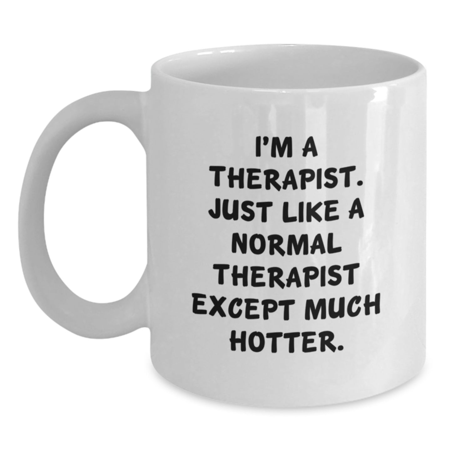 Therapist Novelty White Coffee Mug Birthday Gift for Friends - Main