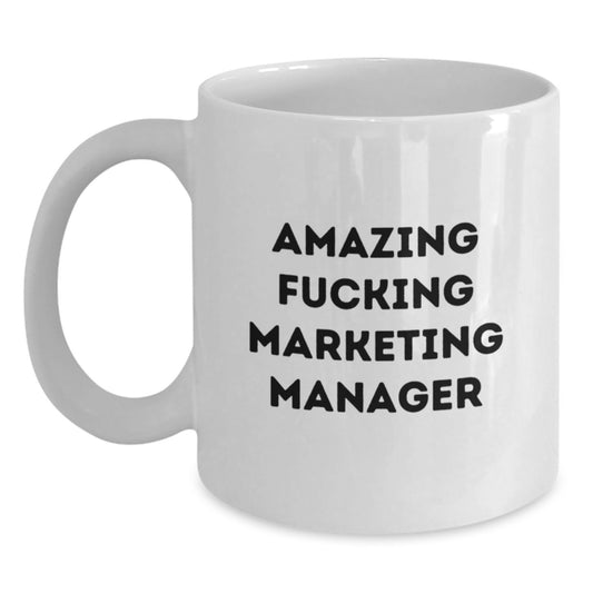 Funny Marketing Manager Gifts, White Coffee Mugs with Amazing F--king Marketing Manager Quote, Gifts for Marketing Manager Friends - Main