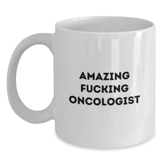 Funny Oncologist Gifts for Men from Friends - Amazing Oncologist White Coffee Mug, Birthday Unique Gifts for Oncologist - Main