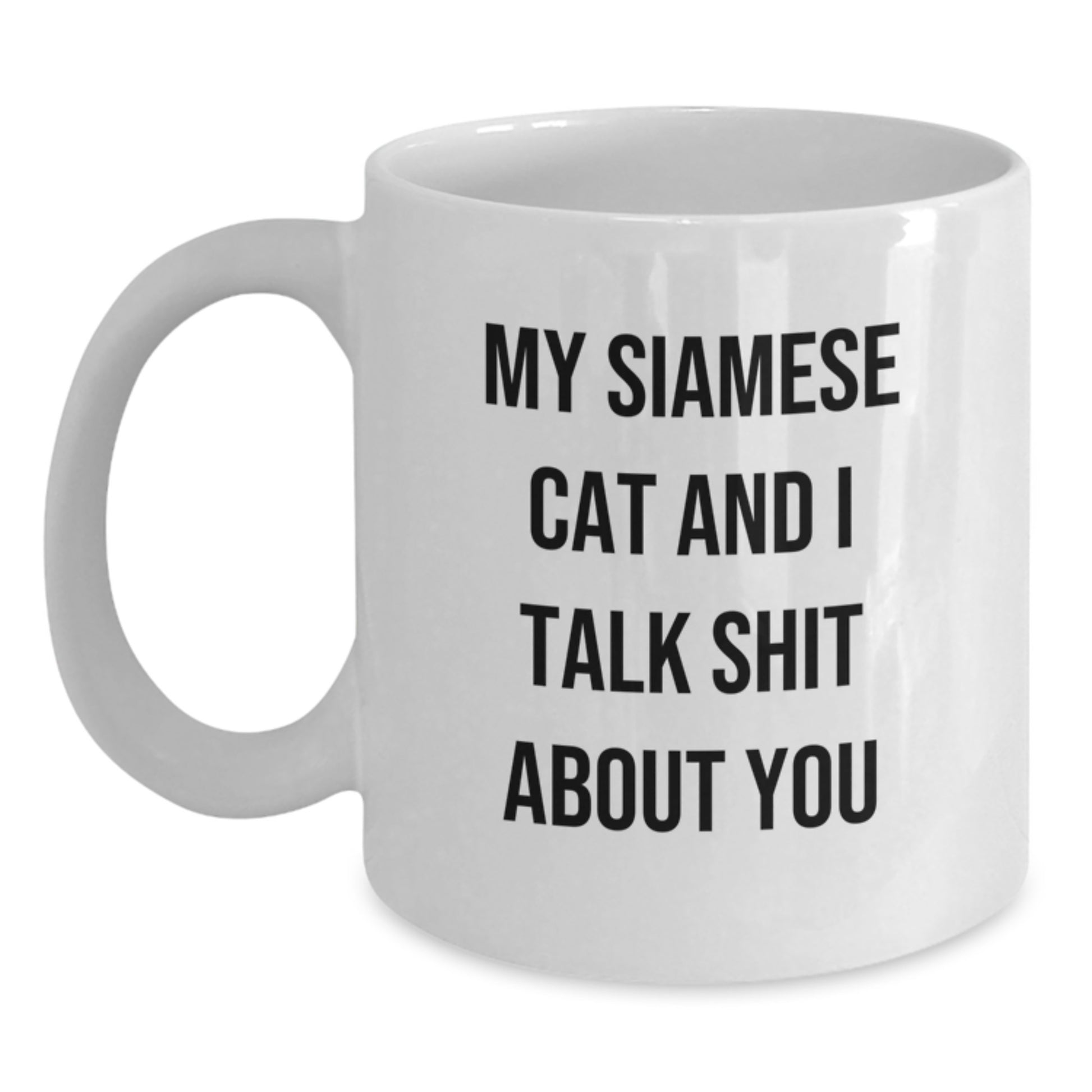 Silly Sassy Siamese Cat Novelty Mug for Friends – Birthday Gift - Main