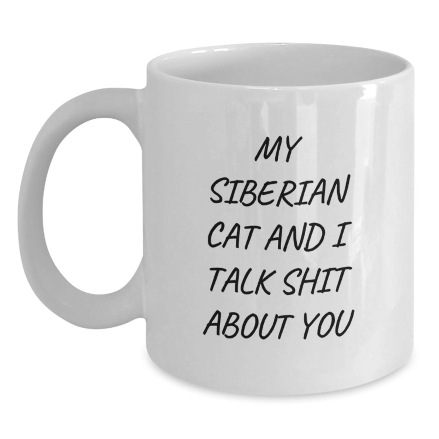 Gifts from Friends to Siberian Cat Lovers, Funny Quote White Coffee Mug for Graduation, 11oz or 15oz Ceramic Mug - Main