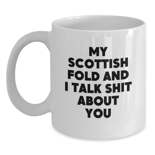 Funny Scottish Fold Cat Gifts for Mom, White Coffee Mug with I Talk Shit About You Quote, Perfect Scottish Fold Cat Lover Gifts from Family - Main