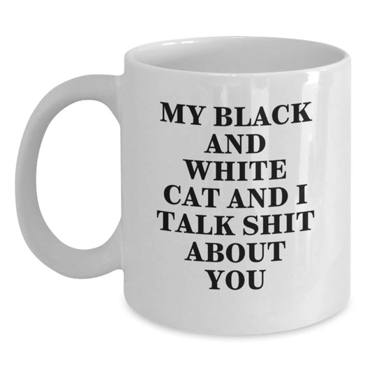 Funny Black and White Cat Gifts for Her - White Coffee Mug - My Black And White Cat And I Talk Shit About You - Gifts from Men to Women on Mother's Day - Main