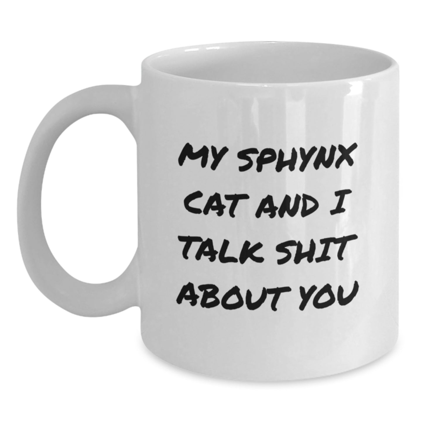 Birthday Gift Sphynx Cat for Her – Sphynx Cat And I Talk Shit About You - Main