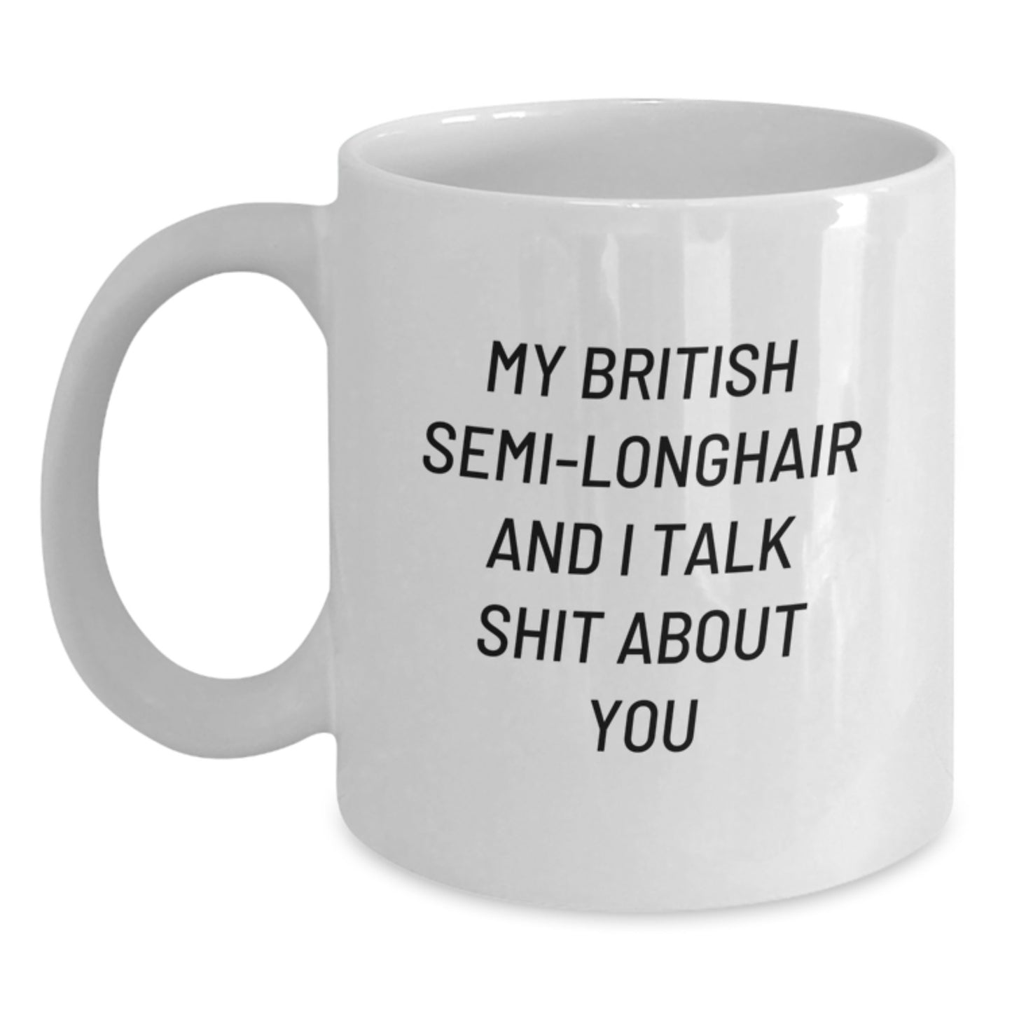 Funny British Semi-Longhair Cat Gifts for Friends from Women on Graduation Unique Occasion White Coffee Mug - Main