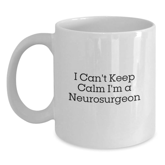 Funny I'm a Neurosurgeon Gifts from Friends for Birthday Unique White Coffee Mug, Perfect for Medical Professionals on Their Special Day - Main