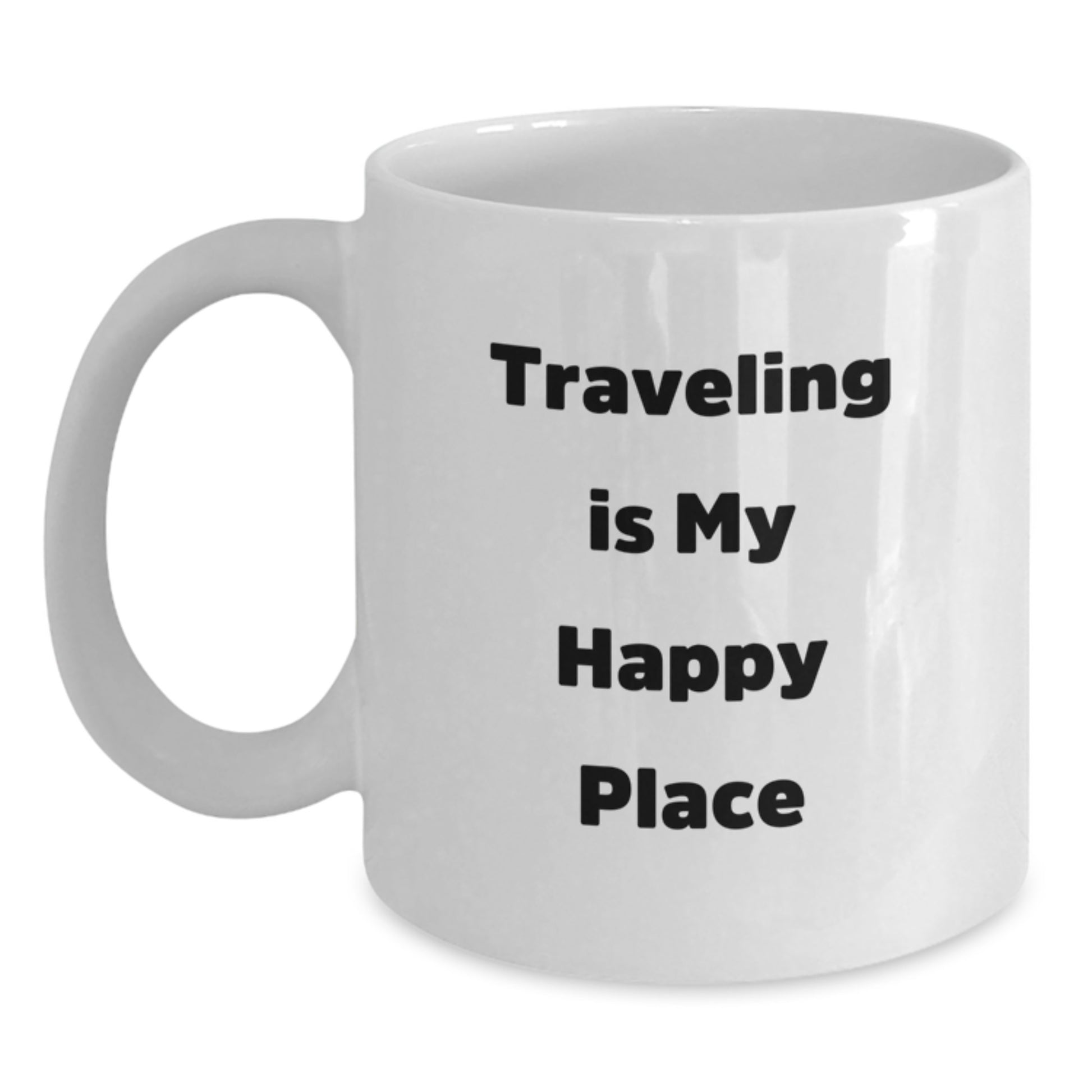 Traveling Gifts from Friends and Family - White Coffee Mug 'Traveling Is My Happy Place' for Graduation Unique Gifts - Main