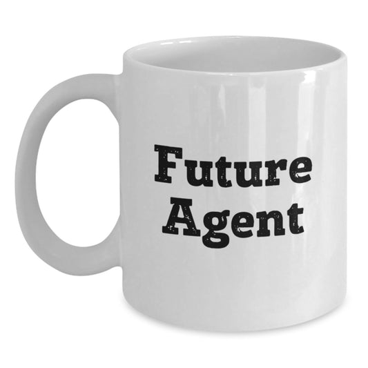 Gifts from Friends for Future Agent, Funny White Coffee Mug, Perfect Birthday Unique Gifts for Agent Enthusiasts, Inspirational Agent Quote White Coffee Mug, Agent Gift Ideas for Agent Lovers - Main