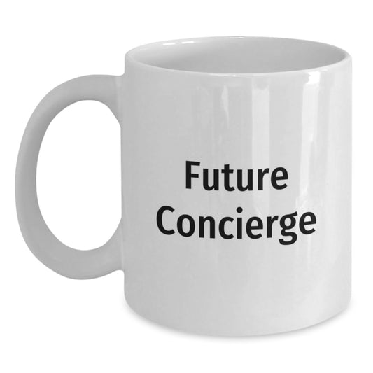 Funny Future Concierge Birthday Unique Gifts from Friends White Coffee Mug for Concierge Enthusiasts - Main