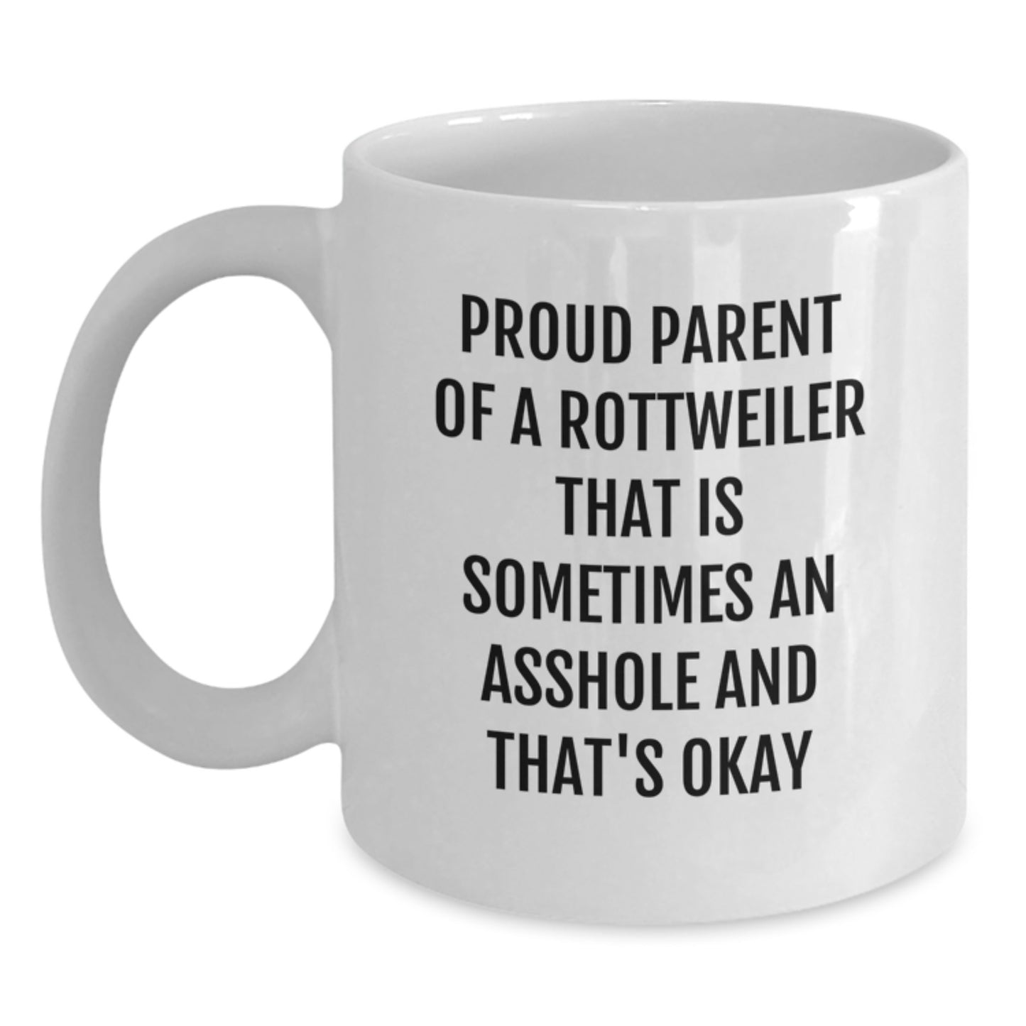Funny Rottweiler Dog Gifts for Men - Proud Parent Mug, White Coffee Mug for Rottweiler Dog Lovers, Graduation Unique Gifts from Men - Main