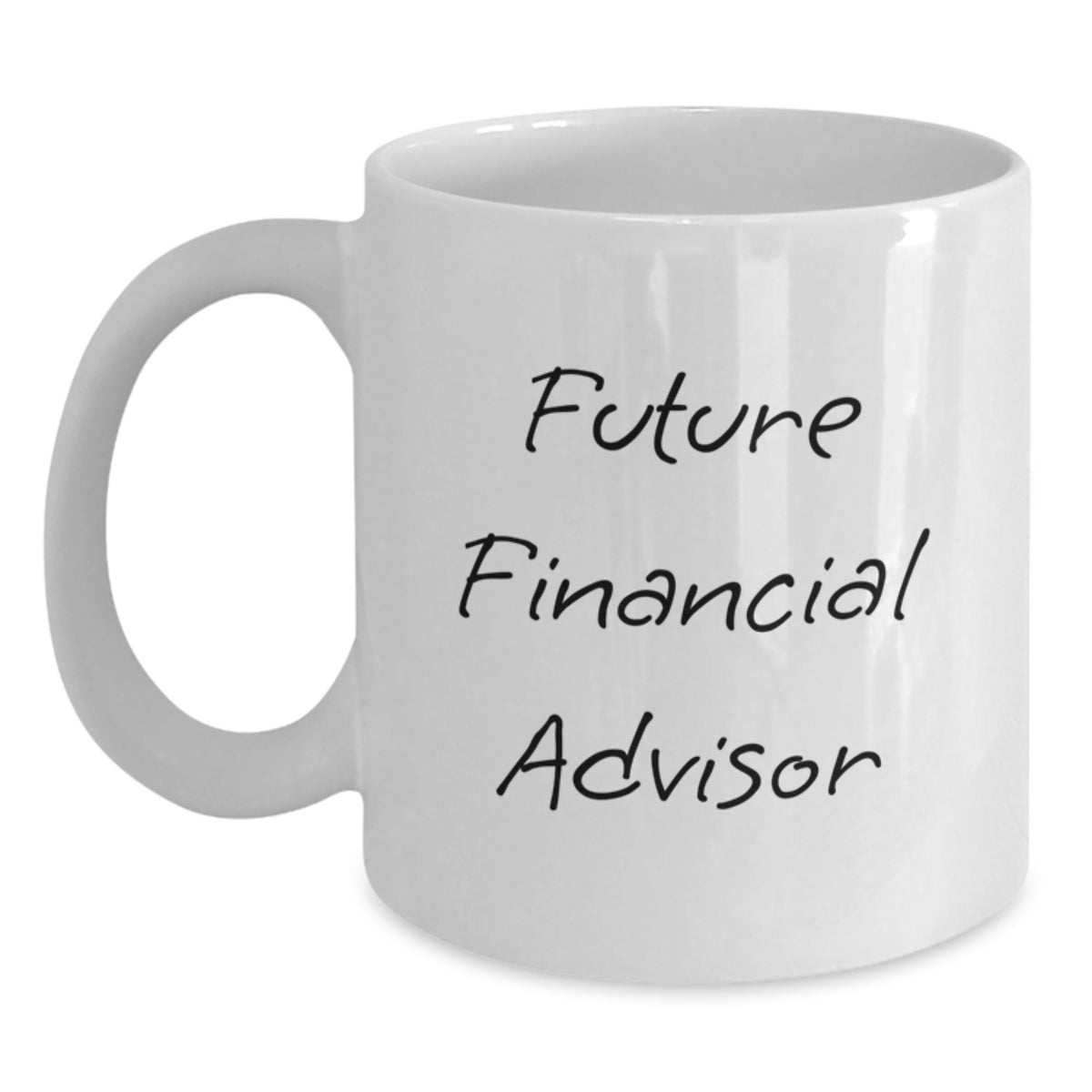 Funny Future Financial Advisor Birthday Unique Gifts from Friends to Colleagues White Ceramic Coffee Mug - Main