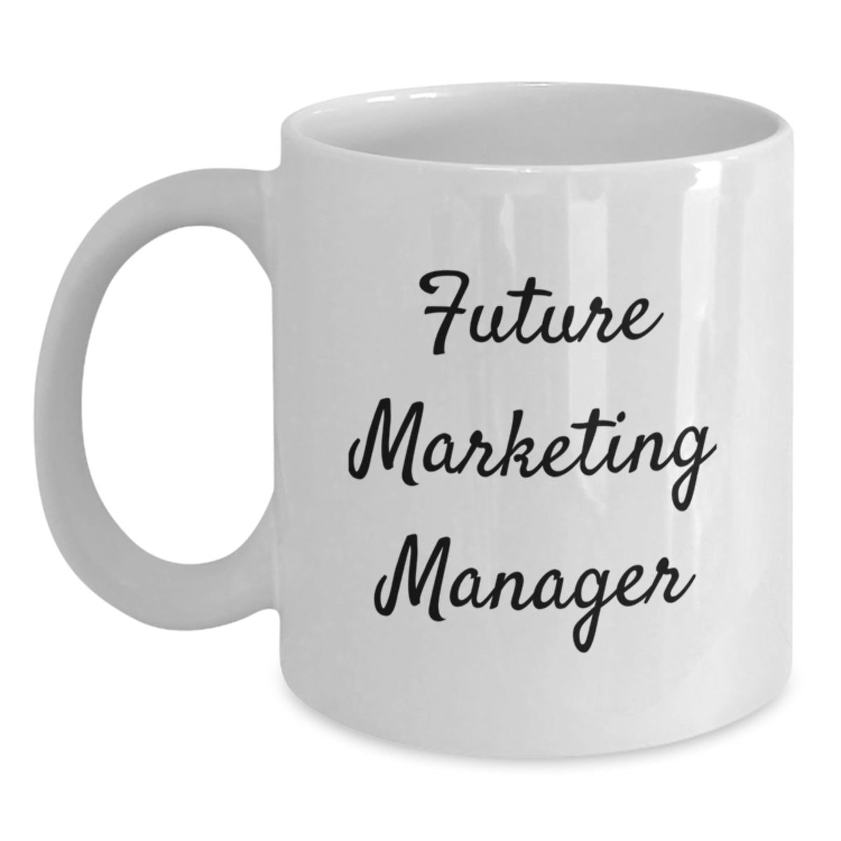 Funny Quote Gifts for Marketing Manager, Unique Birthday Unique Gifts from Friends, 'Future Marketing Manager White Coffee Mug 11oz or 15oz, White Ceramic, Microwave and Dishwasher Safe' - Main