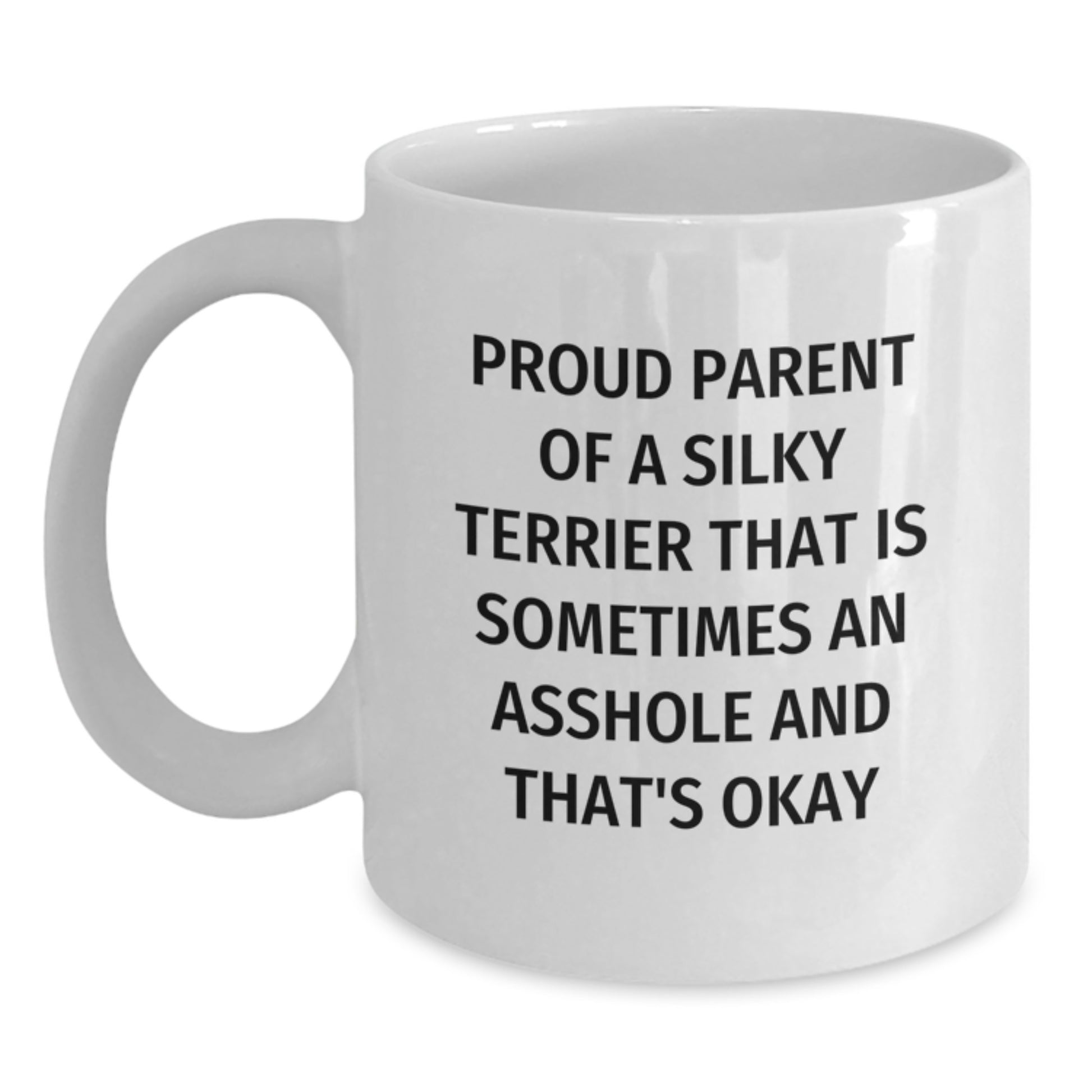 Funny Silky Terrier Dog Gifts for Men, Unique White Coffee Mug with Quote - Proud Parent of a Silky Terrier, Gifts from Dad to Family - Main