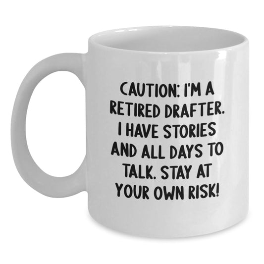 Funny Gift for Drafter - White Coffee Mug with Caution Quote, Birthday Unique Gifts from Friends to Men, Women, Family - Main