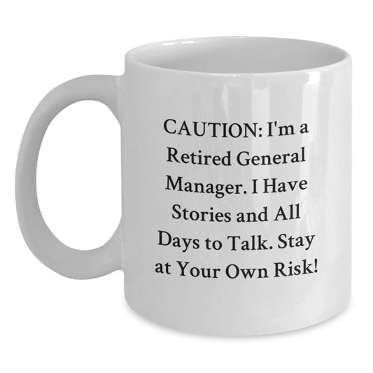 Funny General Manager Gifts for Men, White Coffee Mug, Caution: I'm A Retired - Funny Birthday Unique Gifts from Friends - Main