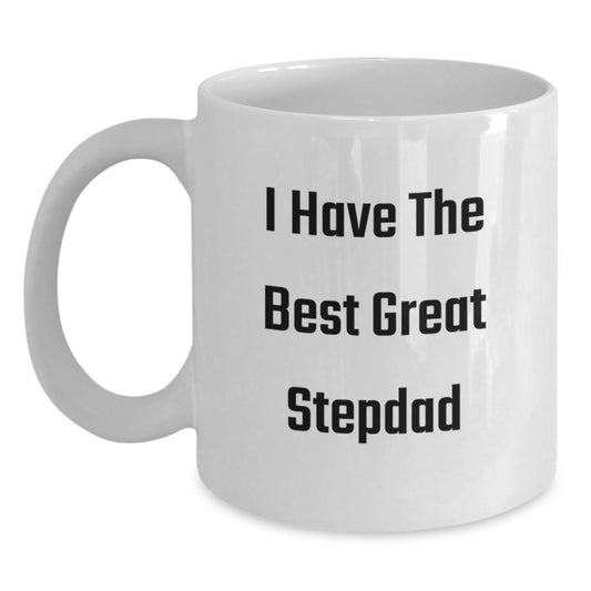 Funny Stepdad Quote Gifts for Him, I Have The Best Great Stepdad, White Coffee Mug, Perfect Graduation Unique Gifts from Family - Main