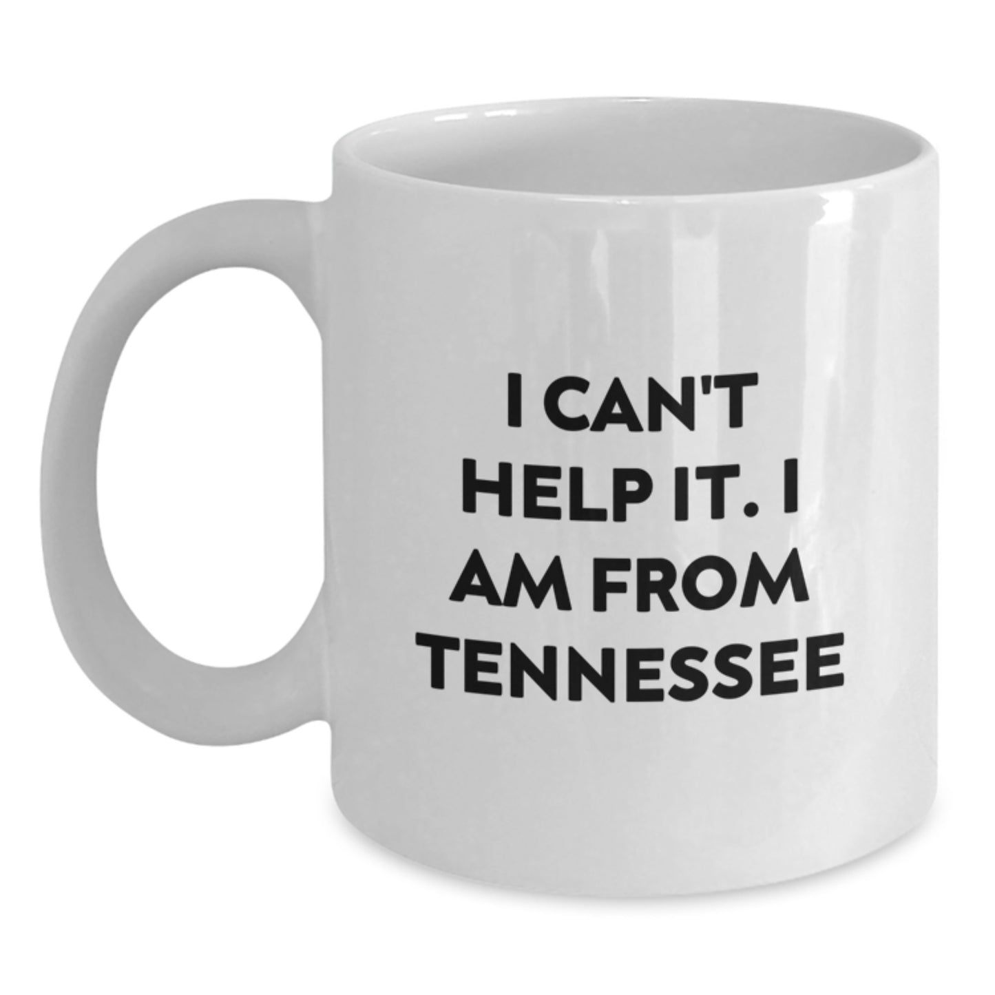 Tennessee Love Gifts from Friends for Birthday Morning Coffee Mugs - Funny Quote - White Coffee Mug, 11oz or 15oz - Ceramic, Microwave, Dishwasher Safe - Main
