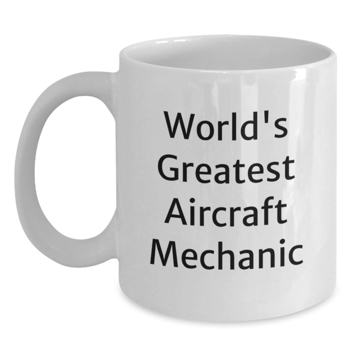 For Him Keepsake White Mug – Greatest Aircraft Mechanic Birthday Gift - Main