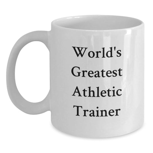 Funny Quote World's Greatest Athletic Trainer Gifts for Dad White Coffee Mug, Unique Father's Day Unique Gifts from Son Daughter - Main