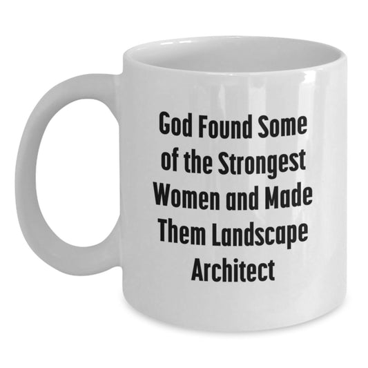 Gifts from Friends for Landscape Architect Women - Funny White Coffee Mug for Birthday Unique Gifts - Main