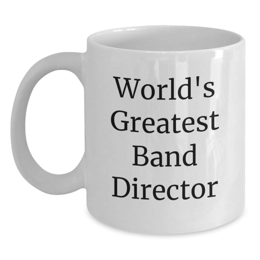 Funny Gifts from Family for 'World's Greatest' Band Director Mother's Day Unique Coffee Mugs White - Main