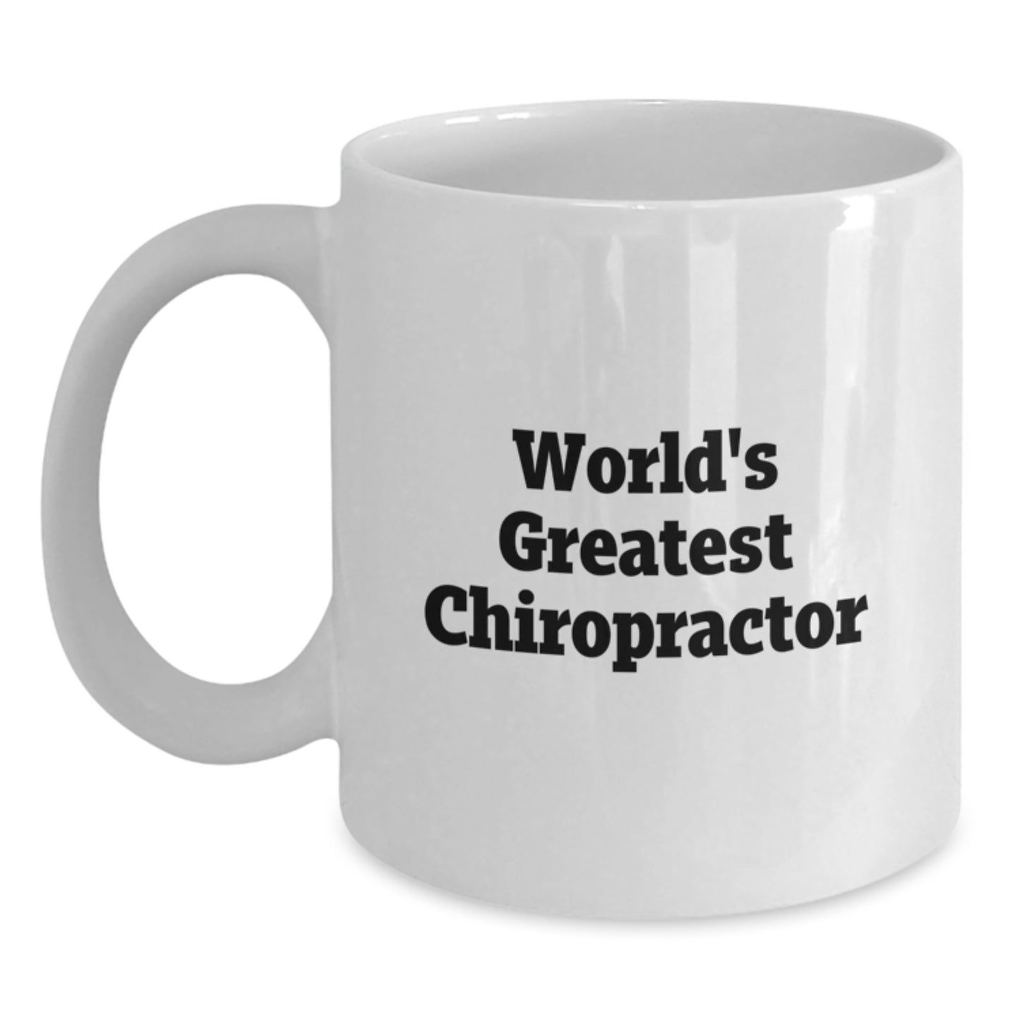 Funny Chiropractor Gifts for Mom, World's Greatest Chiropractor White Coffee Mug, Unique Mother's Day Unique Gifts from Daughter - Main
