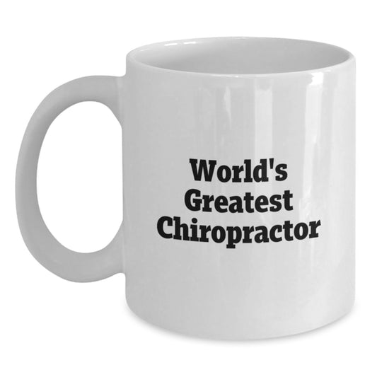 Funny Chiropractor Gifts for Mom, World's Greatest Chiropractor White Coffee Mug, Unique Mother's Day Unique Gifts from Daughter - Main
