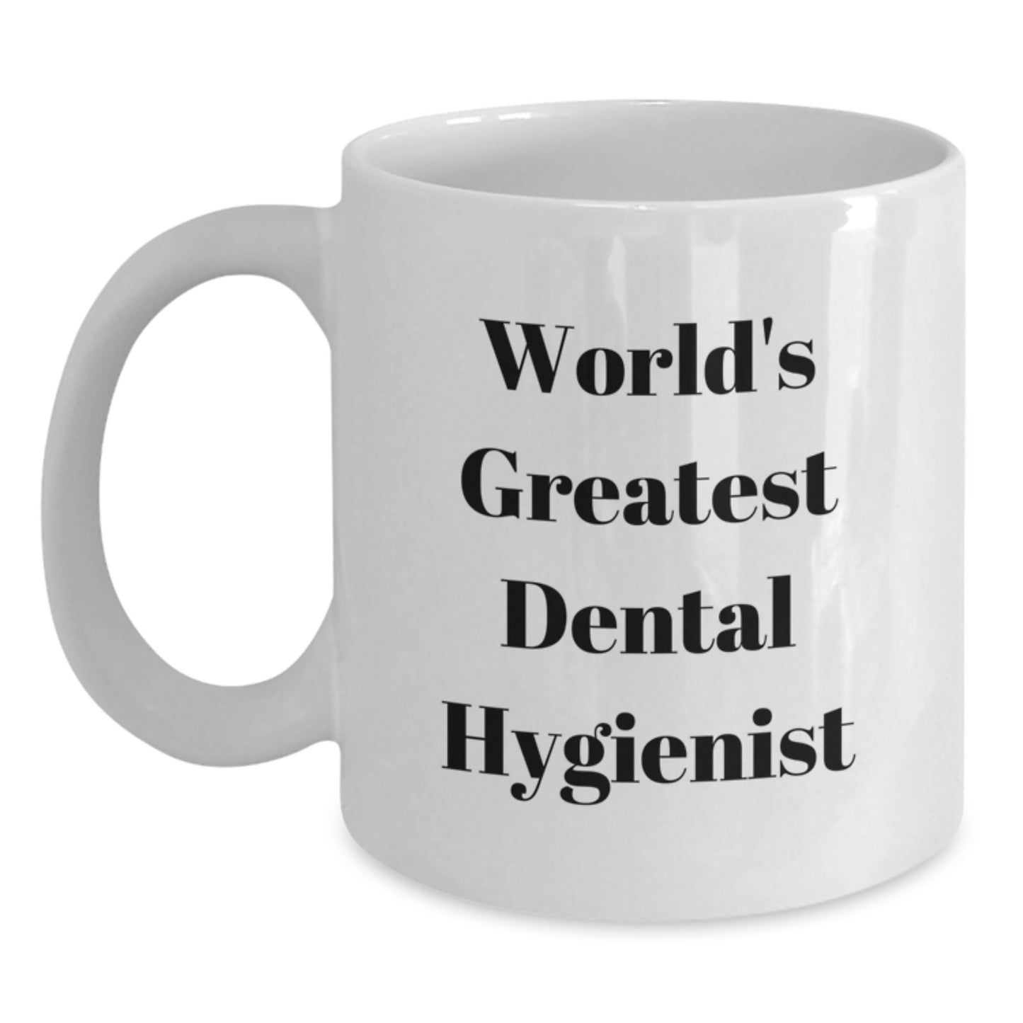 Dental Hygienist Novelty White Coffee Mug for Friends Birthday Gift - Main