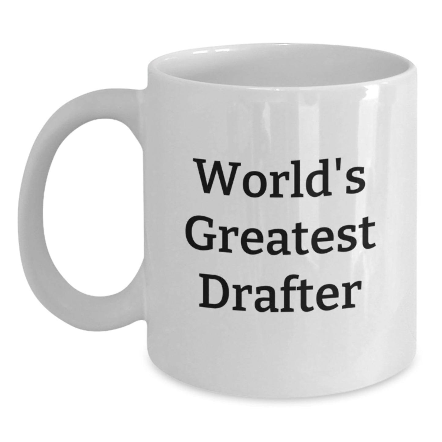 Birthday Gift Present for Her World's Greatest Drafter White Coffee Mug - Main