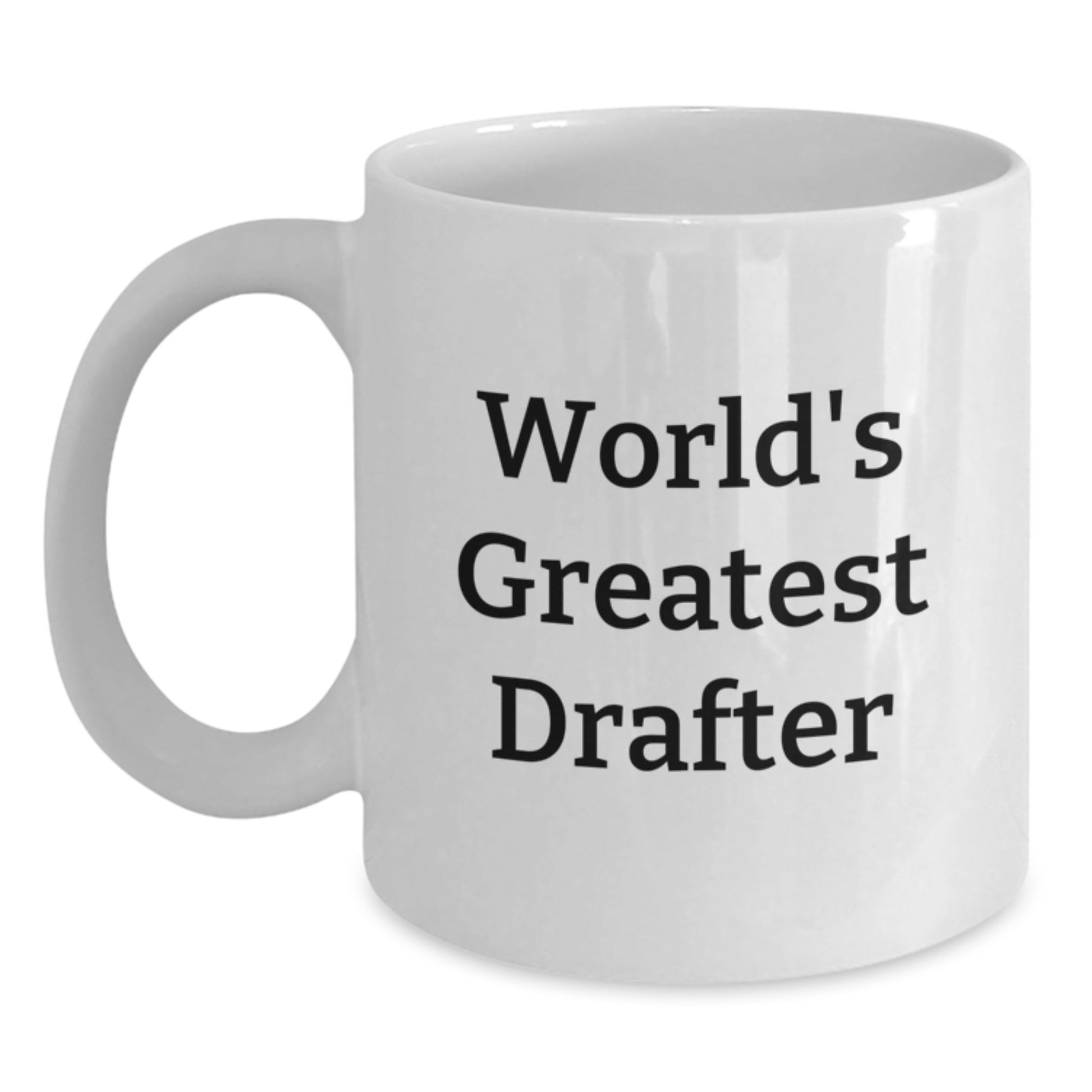 Birthday Gift Present for Her World's Greatest Drafter White Coffee Mug - Main