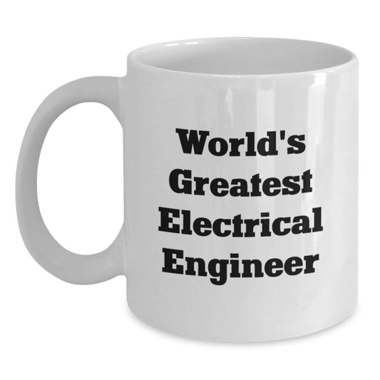 Funny Electrical Engineer Gift, Unique White Coffee Mug for Electrical Engineer, Gifts from Friends for Electrical Engineer Graduation - Main