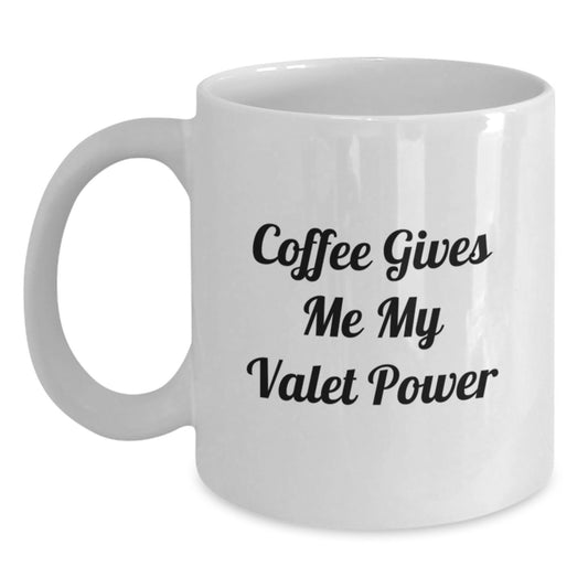 Funny Valet Quotes White Coffee Mug, Gift from Friends and Family for Valet, Graduation Unique Gifts - Main