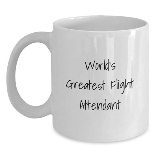 Funny Flight Attendant Gifts from Friends for The World's Greatest Flight Attendant, White Coffee Mug, Graduation Unique - Main