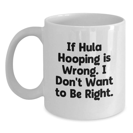 Hula Hooping Funny Quote Gifts for Hula Hooping Enthusiasts from Friends, Unique White Coffee Mugs for Graduation, White Coffee Mug for Hula Hooping Lover - White - Main
