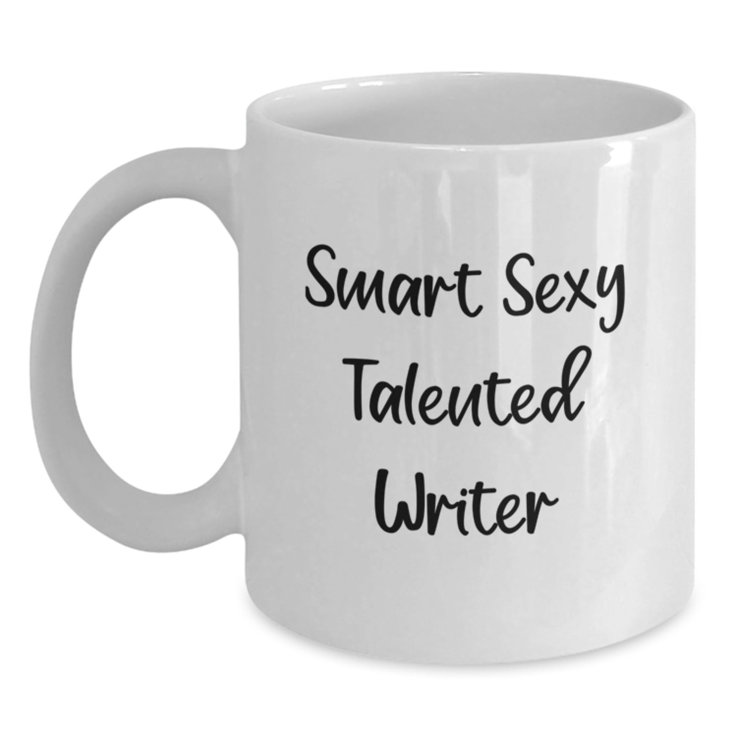 Smart Sexy Talented Writer Gift for Writer Friends Family - Funny Birthday Unique White Coffee Mug - Main