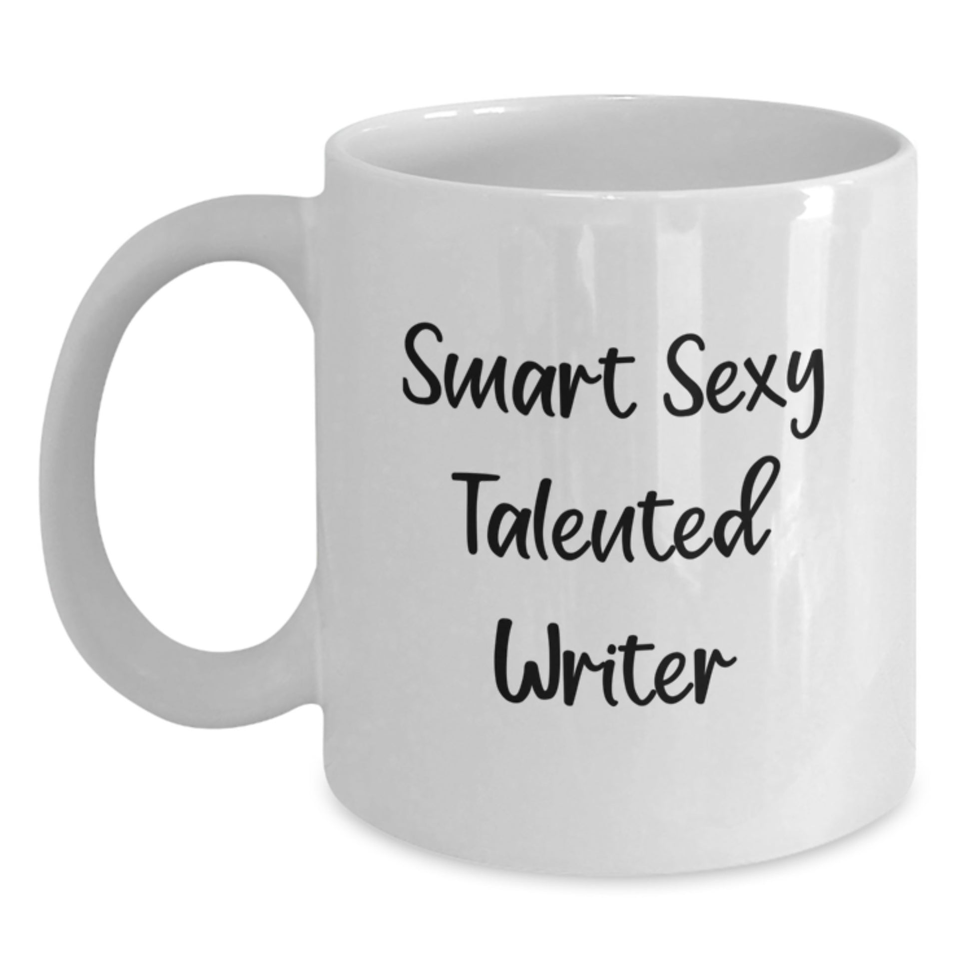 Smart Sexy Talented Writer Gift for Writer Friends Family - Funny Birthday Unique White Coffee Mug - Main