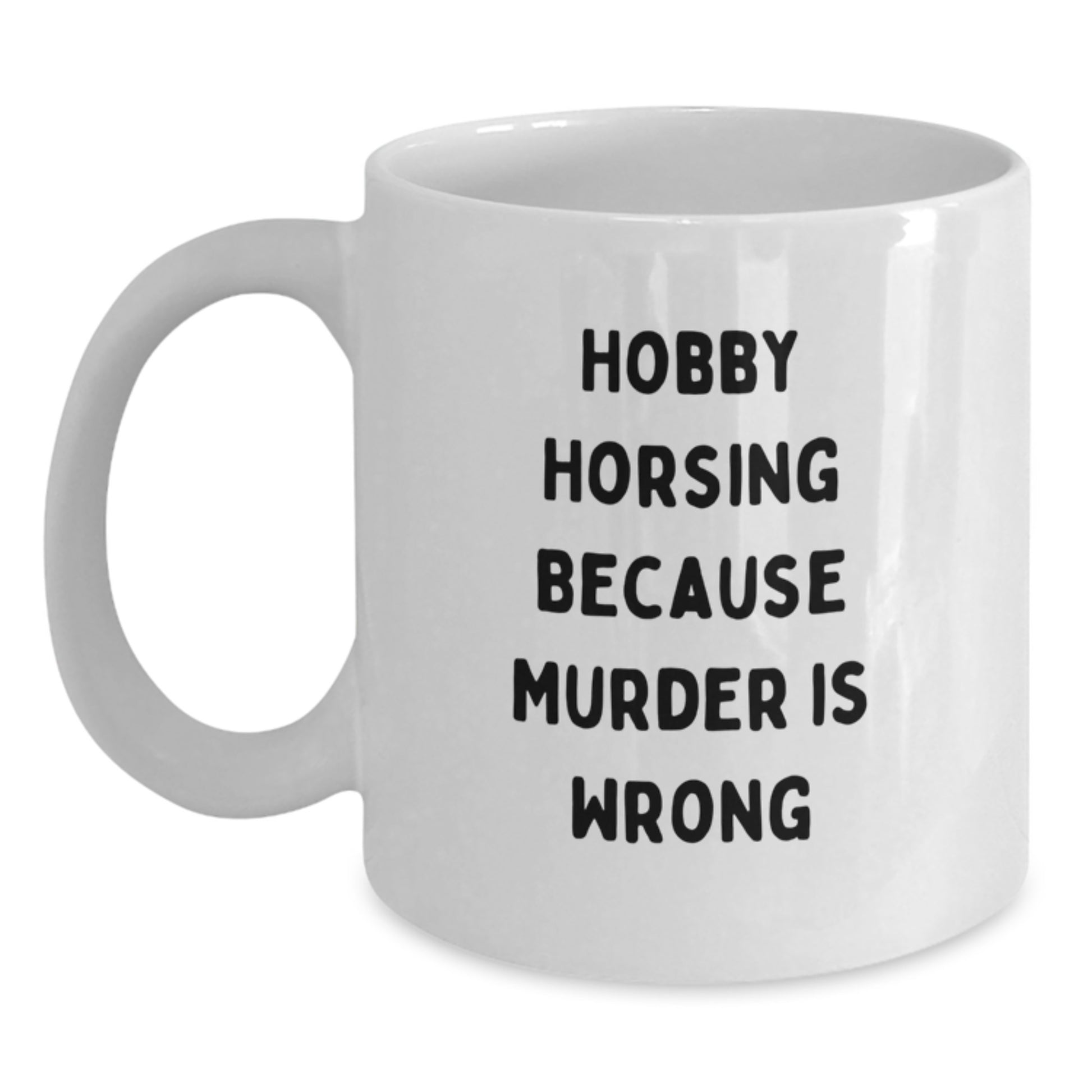 Funny Hobby Horsing Gifts for Him from Friends, White Coffee Mug with Inspirational Quote, Birthday Unique Gifts for Men, Hobby Horsing Enthusiasts, Unique White Coffee Mug - Main