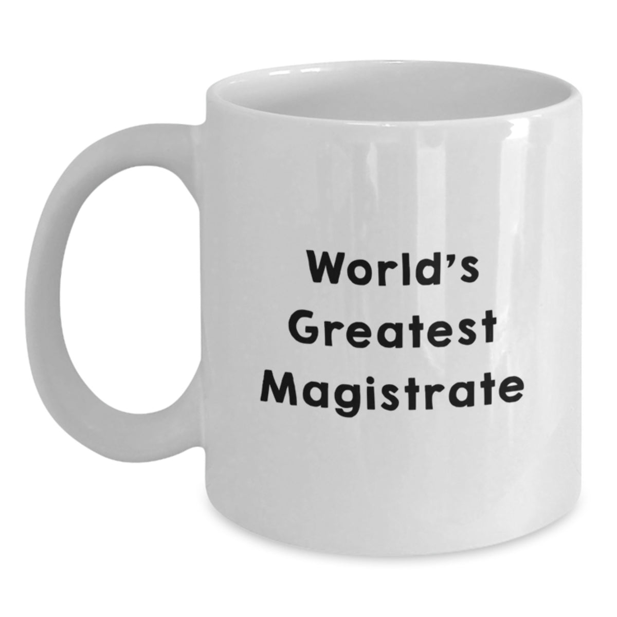 Magistrate Gift for Him - World's Greatest Magistrate Keepsake Mug - Main